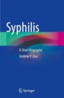 Syphilis : A Short Biography - Book