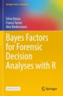 Bayes Factors for Forensic Decision Analyses with R - Book