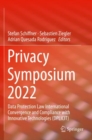 Privacy Symposium 2022 : Data Protection Law International Convergence and Compliance with Innovative Technologies (DPLICIT) - Book