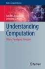 Understanding Computation : Pillars, Paradigms, Principles - Book