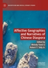 Affective Geographies and Narratives of Chinese Diaspora - Book