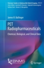 PET Radiopharmaceuticals : Chemical, Biological, and Clinical Data - Book