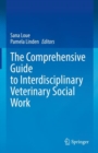 The Comprehensive Guide to Interdisciplinary Veterinary Social Work - Book