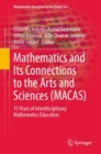 Mathematics and Its Connections to the Arts and Sciences (MACAS) : 15 Years of Interdisciplinary Mathematics Education - Book