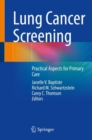 Lung Cancer Screening : Practical Aspects for Primary Care - Book