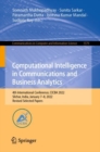 Computational Intelligence in Communications and Business Analytics : 4th International Conference, CICBA 2022, Silchar, India, January 7-8, 2022, Revised Selected Papers - Book