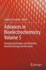 Advances in Bioelectrochemistry Volume 5 : Emerging Techniques and Materials, Biodevice Design and Reactions - Book