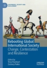 Rebooting Global International Society : Change, Contestation and Resilience - Book
