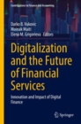 Digitalization and the Future of Financial Services : Innovation and Impact of Digital Finance - Book