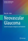 Neovascular Glaucoma : Current Concepts in Diagnosis and Treatment - Book