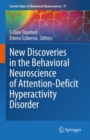 New Discoveries in the Behavioral Neuroscience of Attention-Deficit Hyperactivity Disorder - Book