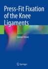 Press-Fit Fixation of the Knee Ligaments - Book
