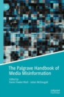 The Palgrave Handbook of Media Misinformation - Book
