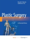 Plastic Surgery : An Illustrated History - Book