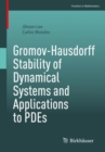 Gromov-Hausdorff Stability of Dynamical Systems and Applications to PDEs - Book