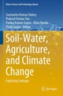 Soil-Water, Agriculture, and Climate Change : Exploring Linkages - Book