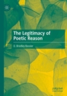 The Legitimacy of Poetic Reason - Book