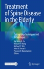 Treatment of Spine Disease in the Elderly : Cutting Edge Techniques and Technologies - Book
