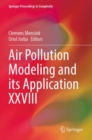 Air Pollution Modeling and its Application XXVIII - Book