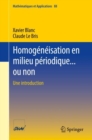 Homogeneisation en milieu periodique... ou non : Une introduction - Book