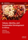 Values, Identity, and Sustainable Development in Africa - Book