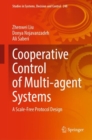 Cooperative Control of Multi-agent Systems : A Scale-Free Protocol Design - Book