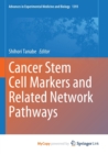 Cancer Stem Cell Markers and Related Network Pathways - Book