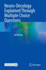 Neuro-Oncology Explained Through Multiple Choice Questions - Book