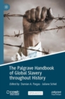 The Palgrave Handbook of Global Slavery throughout History - Book