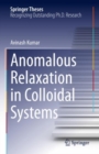 Anomalous Relaxation in Colloidal Systems - Book