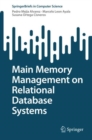 Main Memory Management on Relational Database Systems - Book