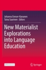 New Materialist Explorations into Language Education - Book