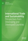 International Trade and Sustainability : Perspectives from Developing and Developed Countries - Book