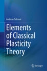 Elements of Classical Plasticity Theory - Book