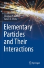 Elementary Particles and Their Interactions - Book