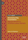 Deconstructing Essentialism : Migrant Women in Stratified Labour Markets - Book