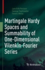 Martingale Hardy Spaces and Summability of One-Dimensional Vilenkin-Fourier Series - Book