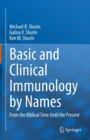 Basic and Clinical Immunology by Names : From the Biblical Time Until the Present - Book
