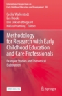 Methodology for Research with Early Childhood Education and Care Professionals : Example Studies and Theoretical Elaboration - Book