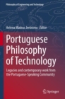 Portuguese Philosophy of Technology : Legacies and contemporary work from the Portuguese-Speaking Community - Book