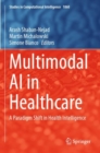 Multimodal AI in Healthcare : A Paradigm Shift in Health Intelligence - Book