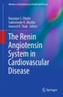 The Renin Angiotensin System in Cardiovascular Disease - Book