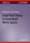 Fixed Point Theory in Generalized Metric Spaces - Book