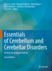 Essentials of Cerebellum and Cerebellar Disorders : A Primer For Graduate Students - Book