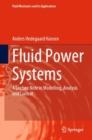 Fluid Power Systems : A Lecture Note in Modelling, Analysis and Control - Book