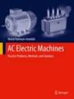 AC Electric Machines : Practice Problems, Methods, and Solutions - Book
