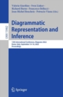Diagrammatic Representation and Inference : 13th International Conference, Diagrams 2022, Rome, Italy, September 14–16, 2022, Proceedings - Book
