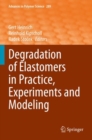 Degradation of Elastomers in Practice, Experiments and Modeling - Book