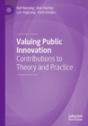 Valuing Public Innovation : Contributions to Theory and Practice - Book