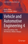 Vehicle and Automotive Engineering 4 : Select Proceedings of the 4th VAE2022, Miskolc, Hungary - Book